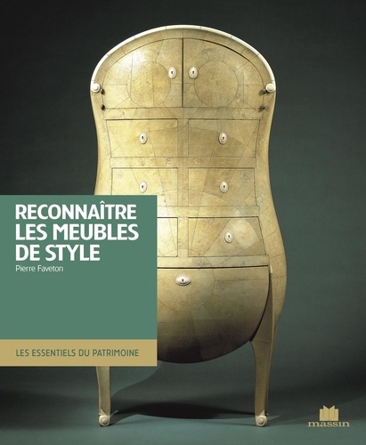 Pierre Faveton - Reconnaître les meubles de style.
