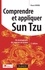 Comprendre et appliquer Sun Tzu - 3e éd.. 36 stratagèmes de sagesse en action 3e édition
