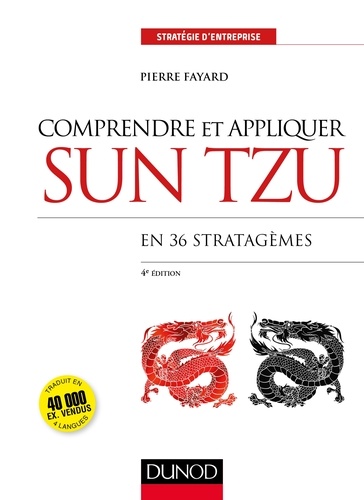 Pierre Fayard - Comprendre et appliquer Sun Tzu - En 36 stratagèmes.