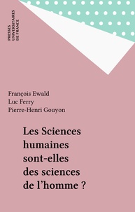 Pierre Fédida - Les sciences humaines sont-elles des sciences de l'homme ?.