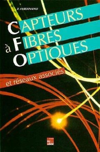Pierre Ferdinand - Capteurs à fibres optiques et réseaux associés.