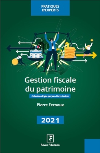 Gestion fiscale du patrimoine  Edition 2021