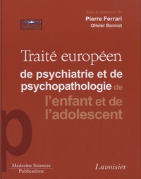 Pierre Ferrari - Traité européen de psychiatrie et de psychopathologie de l'enfant et de l'adolescent.