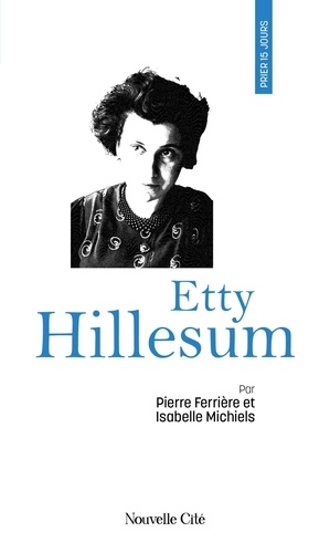 Pierre Ferrière et Isabelle Michiels - Etty Hillesum.