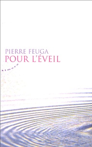 Pierre Feuga - Pour l'éveil.