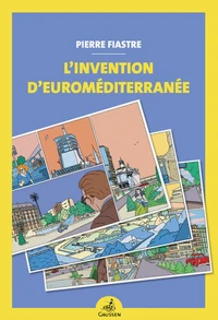 L’invention d'Euroméditerranée