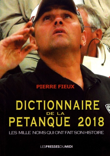 Dictionnaire de la pétanque  Edition 2018