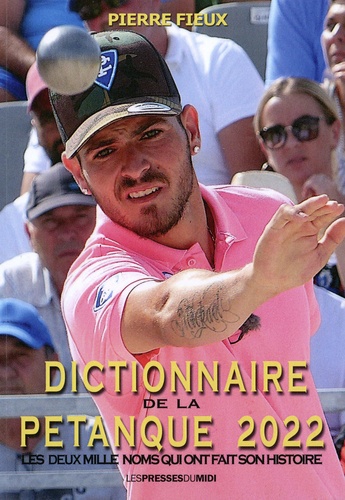 Dictionnaire de la pétanque  Edition 2022