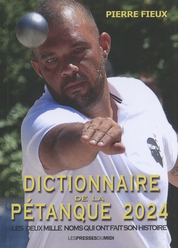 Dictionnaire de la pétanque  Edition 2024