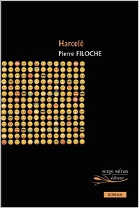 Pierre Filoche - Harcelé.