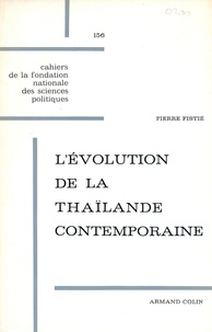 Pierre Fistié - L'évolution de la Thaïlande contemporaine.