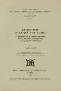 La Birmanie ou la quête de l'unité