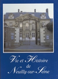 Pierre Flageollet - Vie et histoire de Neuilly-sur-Seine.