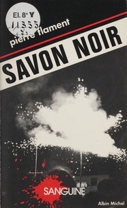 Pierre Flament - Savon noir.
