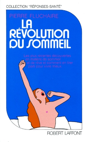 Pierre Fluchaire - La Révolution du sommeil.