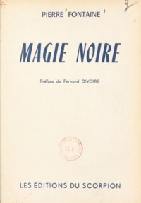 Pierre Fontaine et Fernand Divoire - Magie noire.