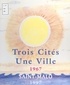 Pierre Forestier - Trois cités, une ville : Saint-Malo (1967-1997).