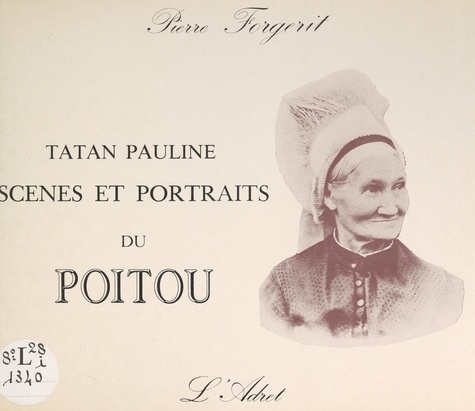 Tatan Pauline : scènes et portraits du Poitou