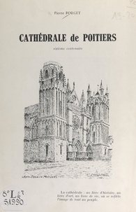 Pierre Forget - Cathédrale de Poitiers - Sixième Centenaire.