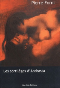 Pierre Forni - Les sortilèges d'Andrasta.