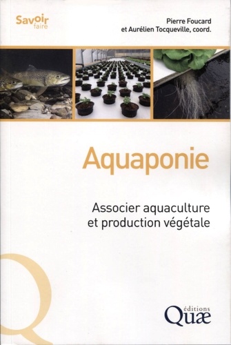 Aquaponie. Associer aquaculture et production végétale