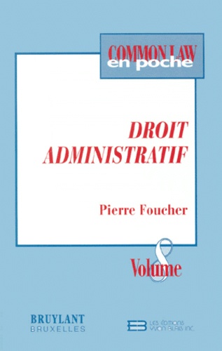Pierre Foucher - Droit administratif.