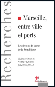 Marseille, entre ville et ports