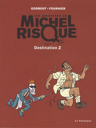 Pierre Fournier - Michel Risque  : Destination Z.