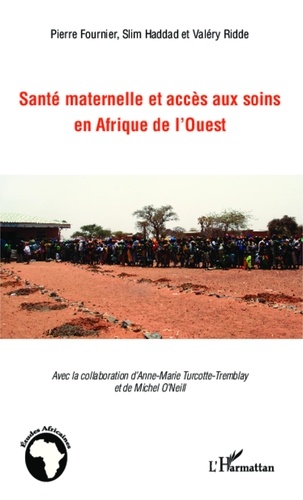 Pierre Fournier et Slim Haddad - Santé maternelle et accès aux soins en Afrique de l'ouest - Contributions de jeunes chercheurs.