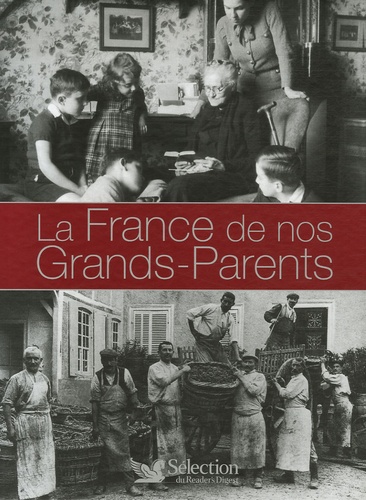 Pierre-François Aleil - La France de nos Grands-Parents.