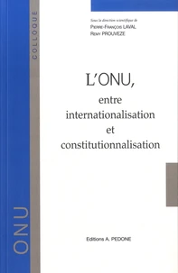 L'ONU, entre internationalisation et constitutionnalisation
