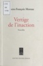 Pierre-François Moreau - Vertige de l'inaction.