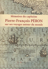 Pierre-François Péron - Mémoires du capitaine Pierre-François Péron.