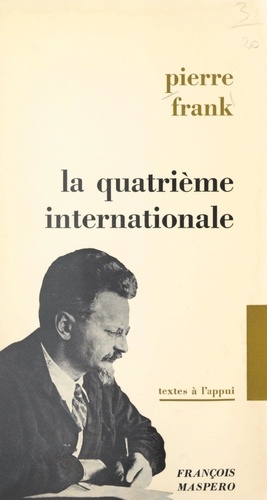 La quatrième internationale. Contribution à l'histoire du mouvement trotskyste