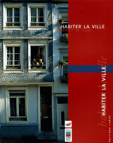 Pierre Frankignoulle et  Collectif - Habiter la ville.