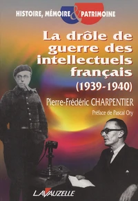 La drôle de guerre des intellectuels français (1939-1940)