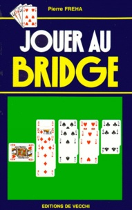 Pierre Fréha - Jouer au bridge.