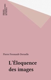 Pierre Fresnault-Deruelle - Images fixes Tome 3 - L'éloquence des images.