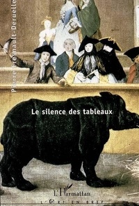 Pierre Fresnault-Deruelle - Le silence des tableaux.