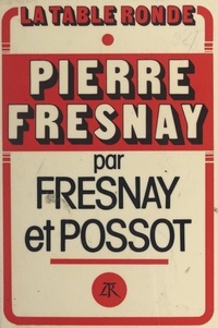 Pierre Fresnay et François Possot - Pierre Fresnay.