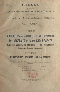 Recherches sur la flore, le développement des végétaux et leurs groupements dans les vallées du Laonnois et du Vermandois (Souche, Ardon, Somme)