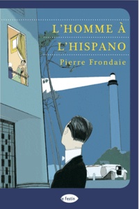 Pierre Frondaie - L'Homme à l'Hispano.