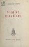 Pierre Froument - Vision d'avenir.