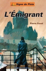 Pierre Fuval - L'émigrant.