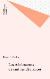 Pierre-G Coslin - Les adolescents devant les déviances.