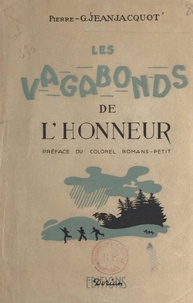 Pierre-G. Jeanjacquot et Henri Romans-Petit - Les vagabonds de l'honneur (1). Clandestinité.