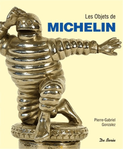 Pierre-Gabriel Gonzalez - Les Objets Michelin.