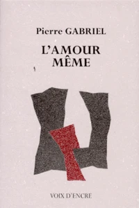 L'amour même. suivi de Matin premier