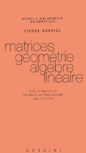 Matrices, Geometrie, Algebre Lineaire
