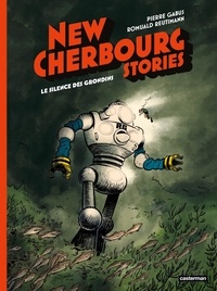 Pierre Gabus et Romuald Reutimann - New Cherbourg Stories Tome 2 : Le Silence des Grondins.